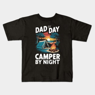 Dad By Day, Camper By Night. Camping Dad Kids T-Shirt